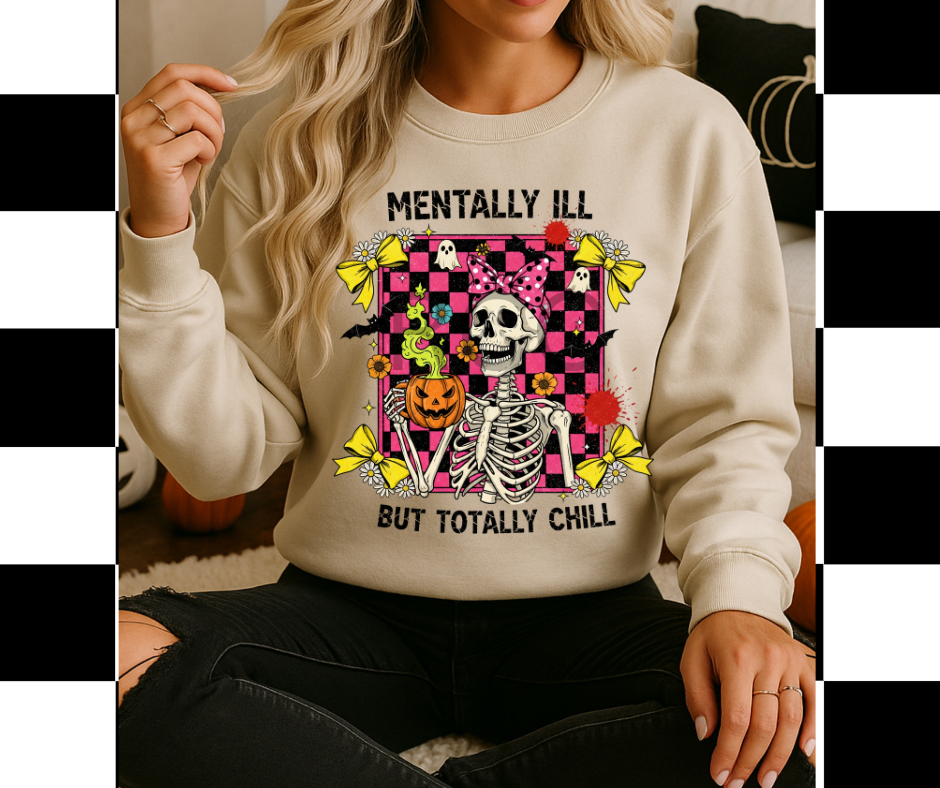 Mentally Ill But Totally Chill