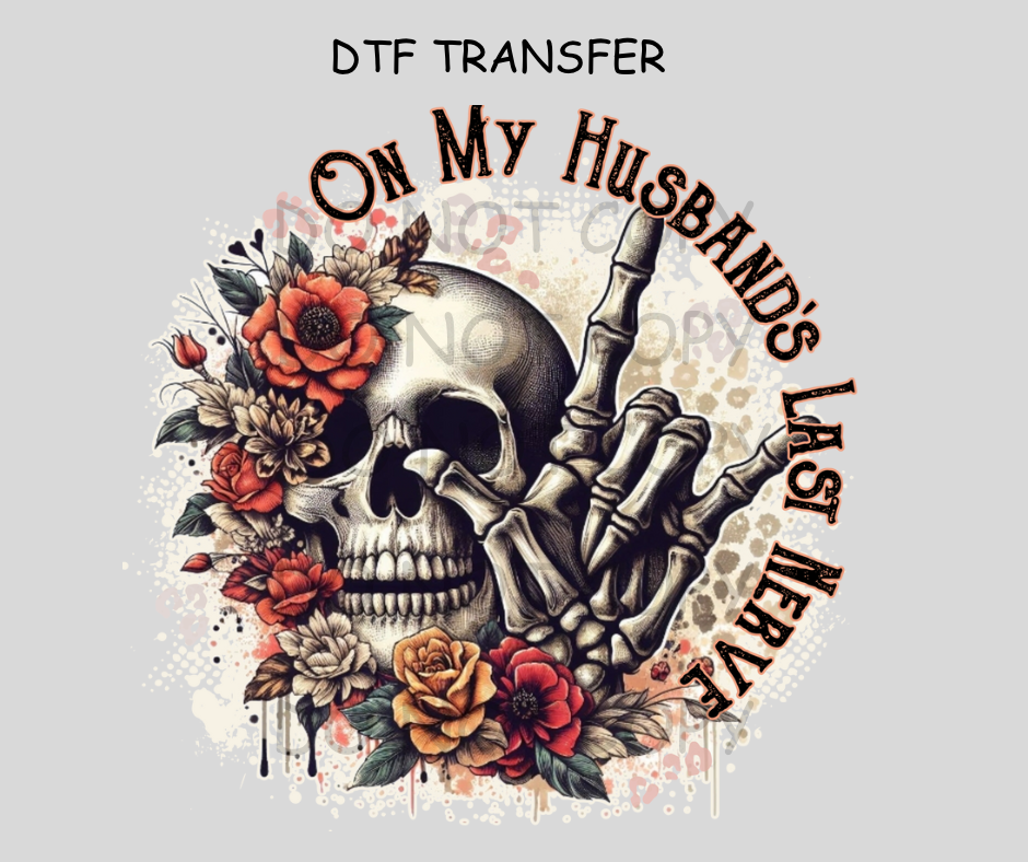 On My Husband Last Nerve DTF Transfer