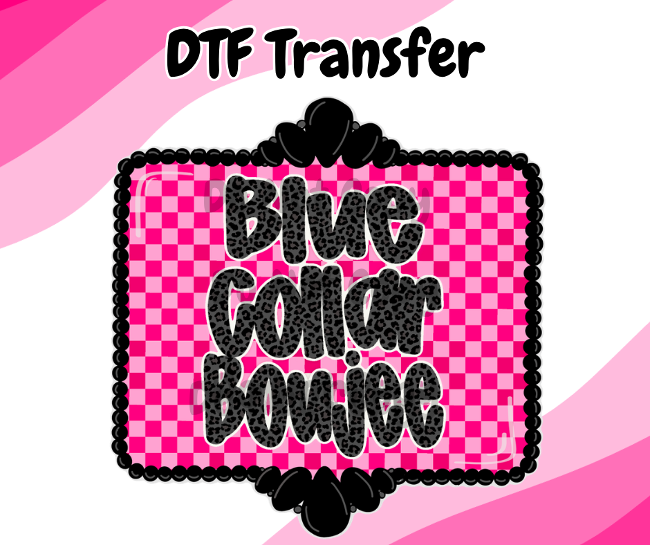 Blue Collar Boujee DTF