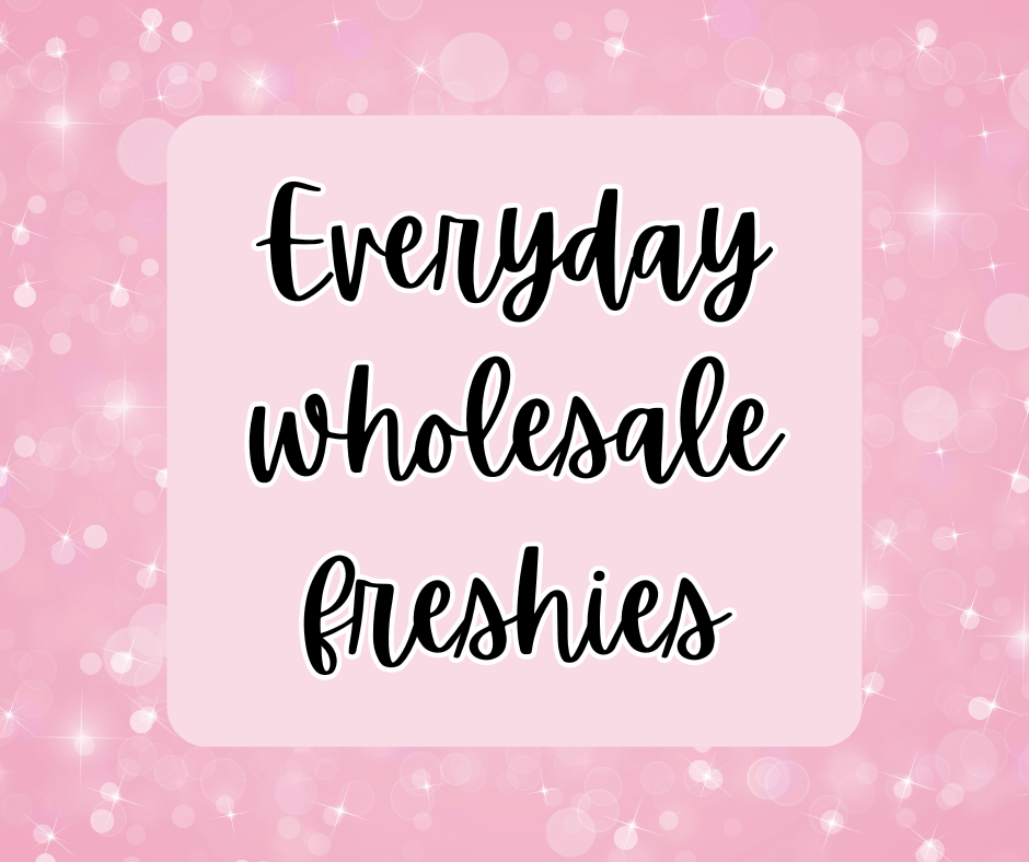 Everyday Wholesale Freshies
