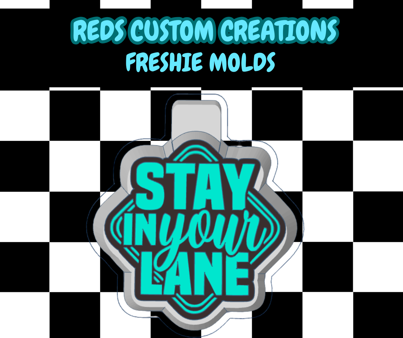 Stay in your lane Silicone Freshie Mold