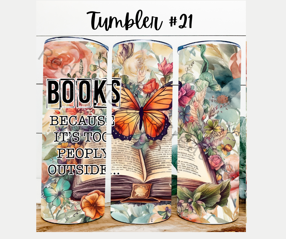 Tumbler #21 Books Because It's Too Peoply Outside