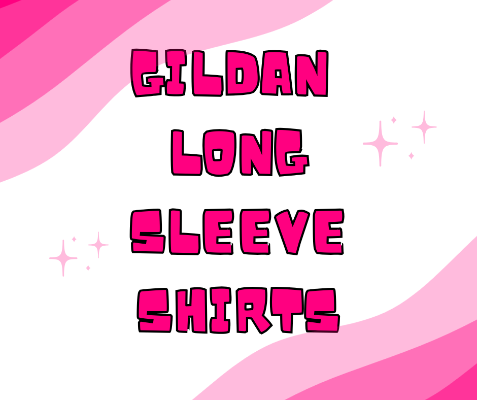 Gildan- Long Sleeve Shirts