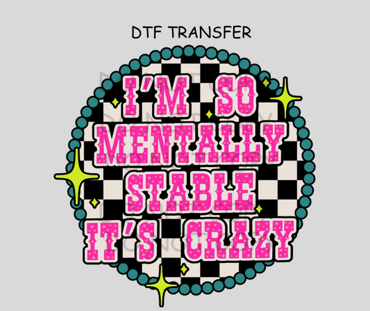 Mentally Stable DTF Transfer