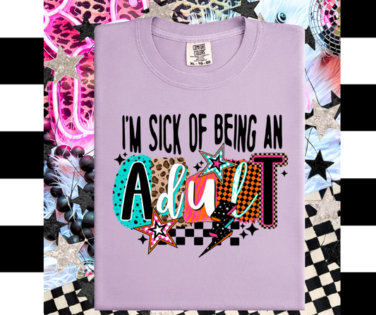 I'm Sick of Being an Adult
