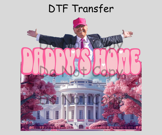 Daddys Home DTF Transfer