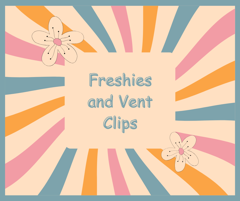 Freshies and Vent Clips