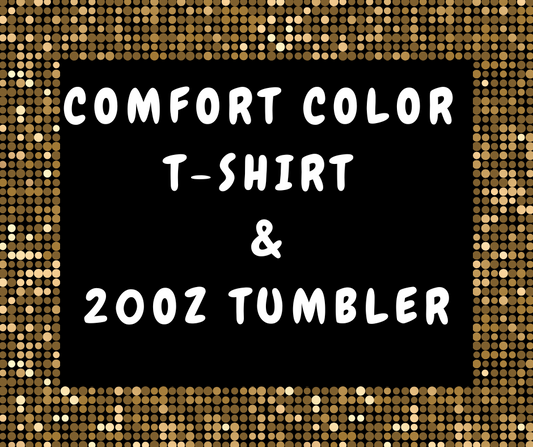 Comfort Color T-Shirt & 20oz Tumbler Sale
