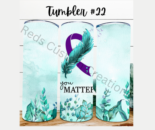 Tumbler #22 You Matter